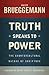 Truth Speaks to Power: The Countercultural Nature of Scripture