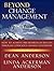 Beyond Change Management by Dean Anderson