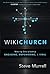 WikiChurch: Making Discipleship Engaging, Empowering, and Viral