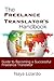 The Freelance Translator Handbook: 2024 Updated Edition Benginners Guide to Becoming a Successful Freelance Translator