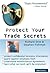 Protect Your Trade Secrets
