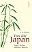 Das alte Japan: Sagen, Mythen, Märchen, Bräuche