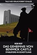 Das Geheimnis von Benwick Castle: Stableford in Schottland