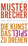 Musterbrecher: Die Kunst, das Spiel zu drehen