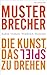 Musterbrecher: Die Kunst, das Spiel zu drehen