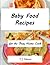 Baby Food Recipes for the B...