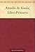 Amadís de Gaula, Libro Primero by Garci Rodríguez de Montalvo