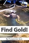 Find Gold! How to Find Gold Using Proven Sampling Methods