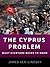 The Cyprus Problem: What Everyone Needs to Know®