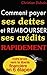 Comment payer ses dettes et rembourser ses crédits rapidement (Série Finances personnelles - Livre 6): 6 étapes pour prendre son envol vers la liberté financière (French Edition)