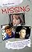 Missing - Every Year, Thousands of People Vanish Without Trac... by Rose Rouse