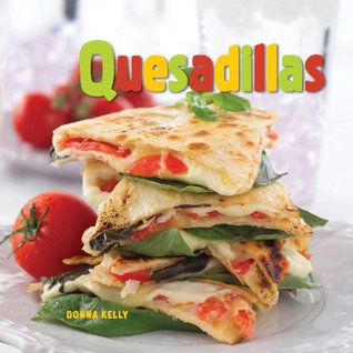 Quesadillas (Kindle Edition)