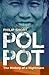 Pol Pot by Philip Short