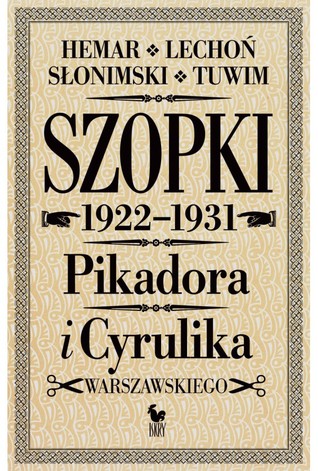 Szopki 1922–1931 Pikadora i Cyrulika Warszawskiego (Hardcover)