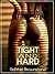 Tight and Hard by Debbie Brownstone