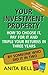 Your Investment Property: How to Choose it, Pay for it and Triple Your Returns in Three Years