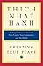 Creating True Peace: Ending Violence in Yourself, Your Family, Your Community, and the World
