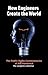 How Engineers Create the World: The Public Radio Commentaries of Bill Hammack