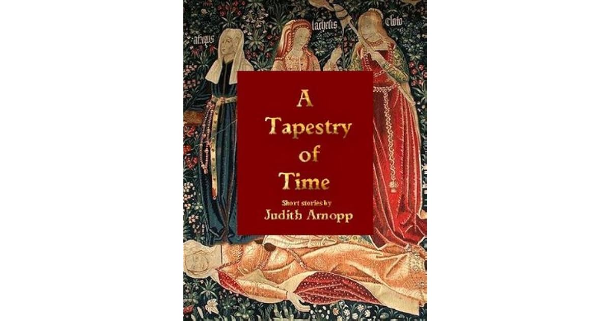 A Tapestry of Time by Judith Arnopp