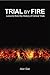 Trial by Fire: Lessons from the History of Clinical Trials