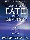 Transforming Fate Into Destiny: A New Dialogue with Your Soul Book cover for Transforming Fate Into Destiny: A New Dialogue with Your Soul