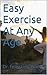 Easy Exercise At Any Age