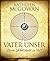 Vater unser: Deine Schatzkarte zu Gott (German Edition)