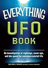The Everything UFO Book: An investigation of sightings, cover-ups, and the quest for extraterrestial life (Everything® Series) Book cover for The Everything UFO Book: An investigation of sightings, cover-ups, and the quest for extraterrestial life (Everything® Series)