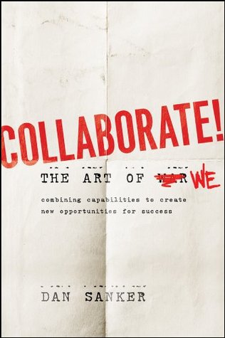 Collaborate: The Art of We (Kindle Edition)