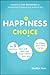 The Happiness Choice: The F...