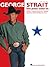George Strait - Latest Greatest Straitest Hits Songbook (PIANO, VOIX, GU)