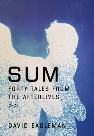 Sum: 40 Tales From The Afterlives