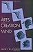 The Arts and the Creation of Mind by Elliot W. Eisner The Arts and the Creation of Mind by Elliot W. Eisner