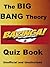The Big Bang Theory Quiz Book
