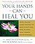 Your Hands Can Heal You by Stephen Co