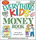 The Everything Kids' Money Book: Earn it, save it, and watch it grow!