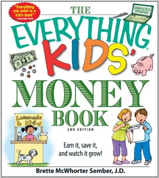 The Everything Kids' Money Book: Earn it, save it, and watch it grow! (Everything® Kids Series)