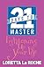 21 Days to Master Lightening Up Your Life by Loretta LaRoche