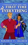 A First Time for Everything by Marjorie F. Baldwin