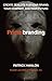 Primalbranding: Create Belief Systems that Attract Communities