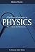 Clarifying Concepts in Physics: New Ideas & Answers...