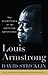 Louis Armstrong: The Soundtrack of the American Experience (Library of African American Biography)