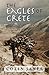 The Eagles of Crete: An Untold Story of Civil War
