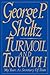 Turmoil and Triumph by George P. Shultz Turmoil and Triumph by George P. Shultz