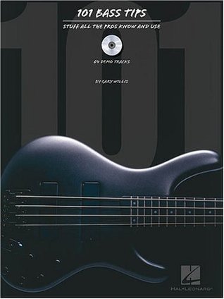 101 Bass Tips: Stuff All the Pros Know and Use (GUITARE BASSE)
