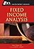 Fixed Income Analysis (CFA Institute Investment Series Book 30)