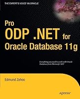 Pro ODP.NET for Oracle Database 11g (Expert's Voice in Oracle)