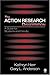 The Action Research Dissertation by Kathryn G. Herr The Action Research Dissertation by Kathryn G. Herr