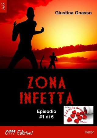 Zona infetta ep. #1 (Kindle Edition)