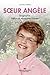 Soeur Angèle: Une femme de foi, une star incontestable de la cuisine (French Edition)